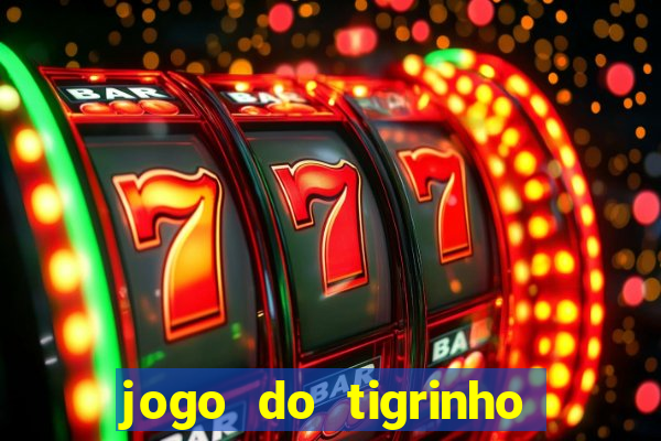 jogo do tigrinho plataforma de r$ 5